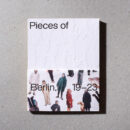 Pieces of Berlin 2019-2023 Book Florian Reischauer